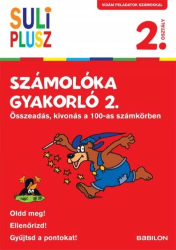 Számolóka gyakorló 2. - Összeadás, kivonás a 100-as számkörben /Vidám feladatok számokkal 2. os