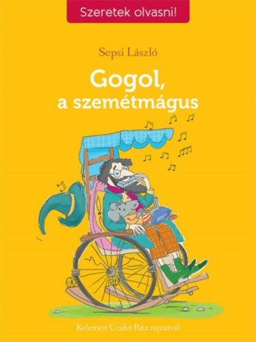 Gogol, a szemétmágus - Szeretek olvasni! (Sepsi László)