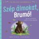 Szép álmokat, Brumó! - Az első évek mérföldkövei (Amber Stewart)