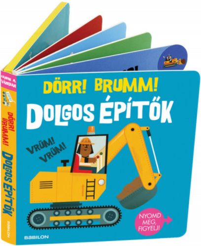 Dolgos építők - Dörr! Brumm! - Hangzós könyvek (Carles Ballesteros)