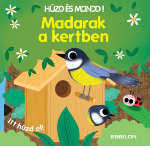 Húzd és mondd! - Madarak a kertben - Háromszorosan kihúzható fülekkel