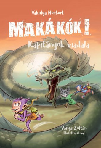 Makákók 3. - Kapitányok viadala - Vakulya Norbert