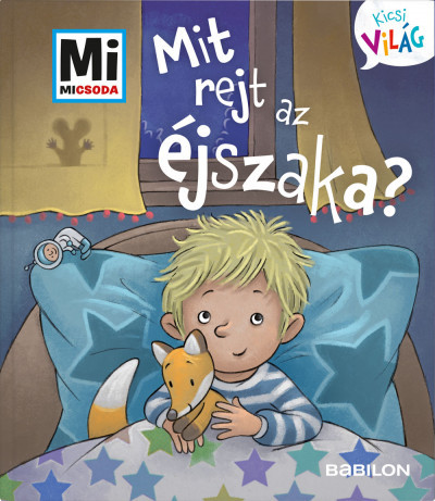 Mit rejt az éjszaka? - Mi Micsoda Kicsi világ 3. - Andrea Weller-Essers