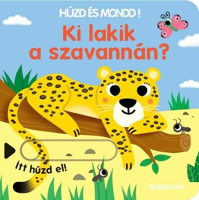 Ki lakik a szavannán? - Húzd és mondd! 11. - Sonia Baretti