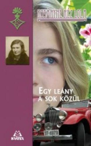 Egy leány a sok közül (Kosáryné Réz Lola)