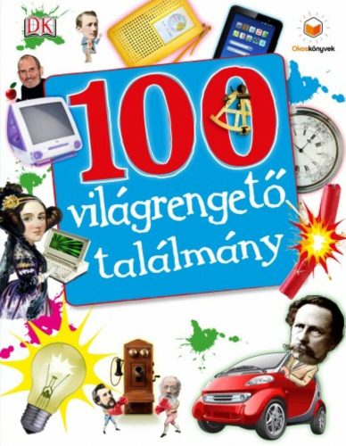 100 világrengető találmány /Okoskönyvek (Andrea Mills)