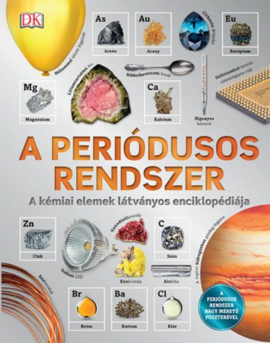 A periódusos rendszer - A kémiai elemek látványos enciklopédiája (Tom Jackson)