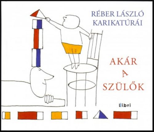 Akár a szülők - Réber László