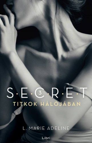 Titkok hálójában /S.E.C.R.E.T. 3. (L. Marie Adeline)