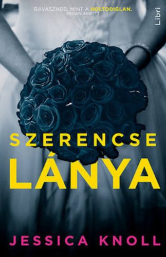 Jessica Knoll: Szerencse lánya