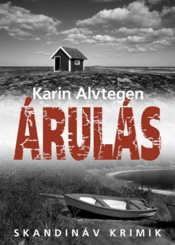 Árulás - Karin Alvtegen