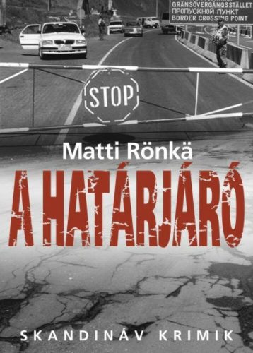 A határjáró - Matti Rönkä  (Skandináv krimik)