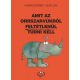 Amit az orrszarvúkról feltétlenül tudni kell - Kaszás György - Elek Lívia