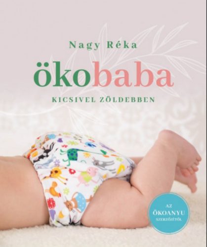 Ökobaba - Kicsivel zöldebben - Nagy Réka