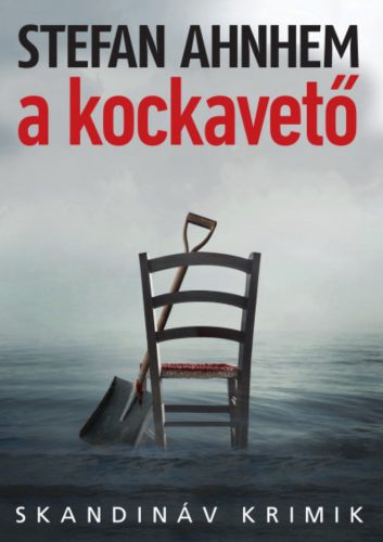 A kockavető - Stefan Ahnhem