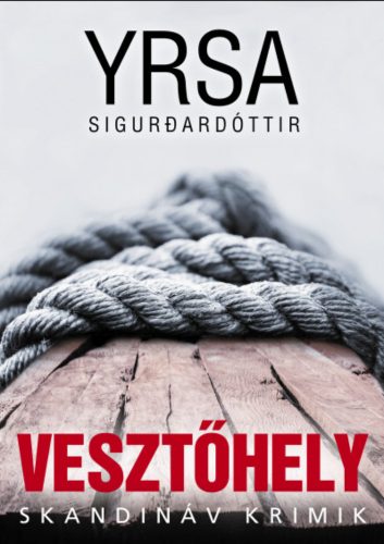 Vesztőhely - Yrsa Sigurdardóttir