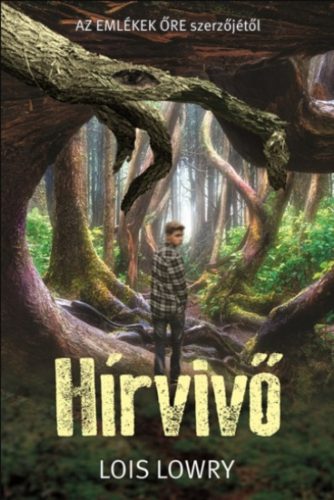 Hírvivő - Lois Lowry