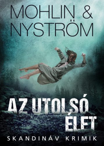 Az utolsó élet - Peter Mohlin - Peter Nyström