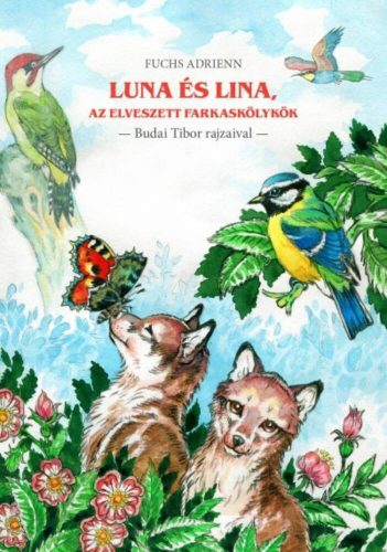 Luna és Lina, az elveszett farkaskölykök (Fuchs Adrienn)