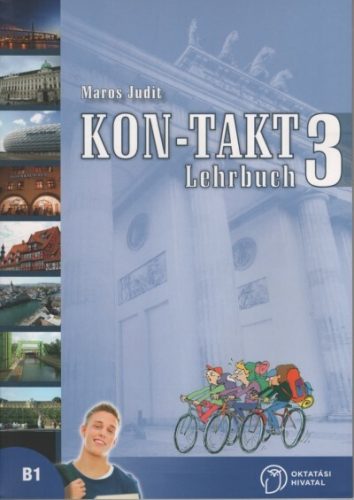 Kon-Takt 3 Lehrbuch - Maros Judit