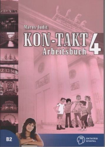 Kon-Takt 4 Arbeitsbuch - Maros Judit