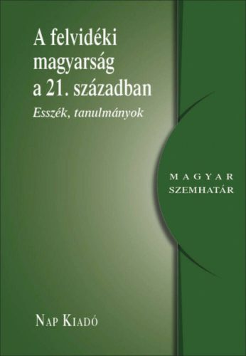 A felvidék magyarsága a 21. században - Esszék, tanulmányok - Magyar szemhatár (Albert Sándor)