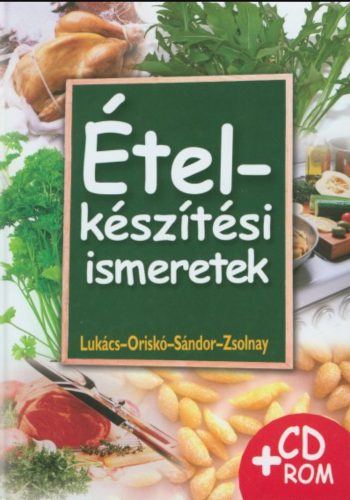 Ételkészítési ismeretek + CD - Kiegészítő kötet az Ételkészítési ismeretek című tankönyvhöz