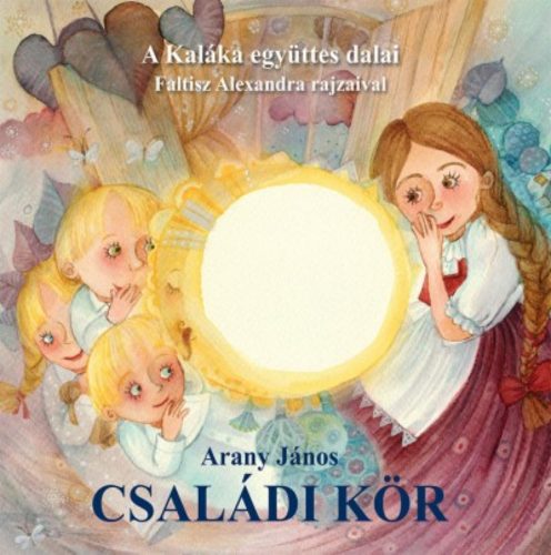 Családi kör /A Kaláka Együttes dalai (Arany János)