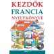 Kezdők francia nyelvkönyve - CD melléklettel (Nyelvkönyv)