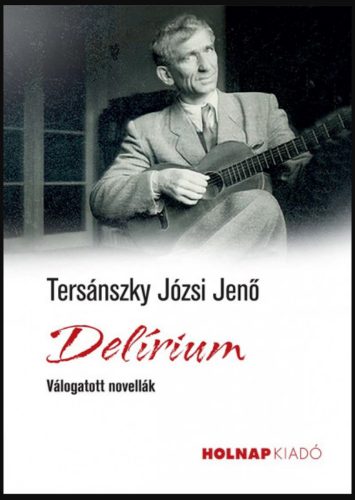 Delírium - Tersánszky Józsi Jenő