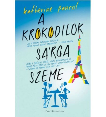 Katherine Pancol: A krokodilok sárga szeme