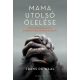 Mama utolsó ölelése - Frans De Waal