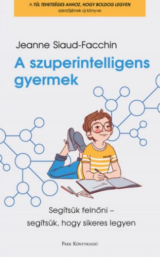 A szuperintelligens gyermek - Jeanne Siaud-Facchin