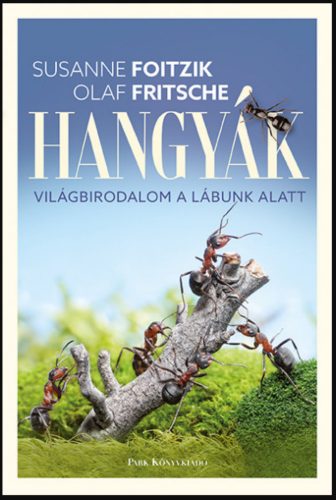 Hangyák - Susanne Foitzik - Olaf Fritsche