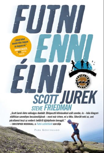 Futni, enni, élni - Scott Jurek