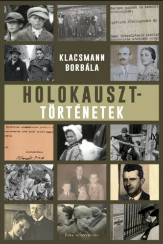 Holokauszttörténetek - Klacsmann Borbála