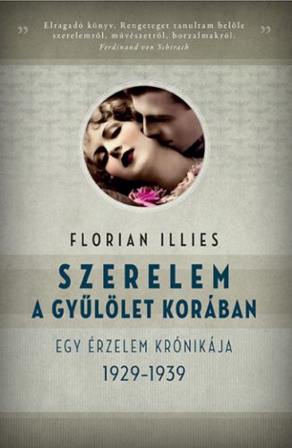 Szerelem a gyűlölet korában - Florian Illies