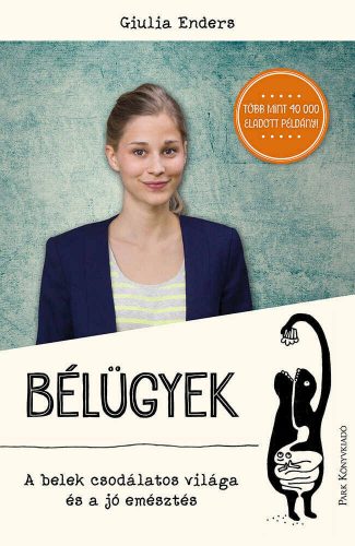 Bélügyek - A belek csodálatos világa és a jó emésztés - Giulia Enders (2022)