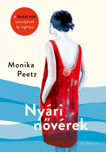 Nyári nővérek - Monika Peetz