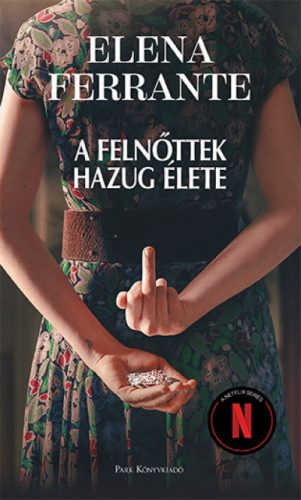 A felnőttek hazug élete - Elena Ferrante