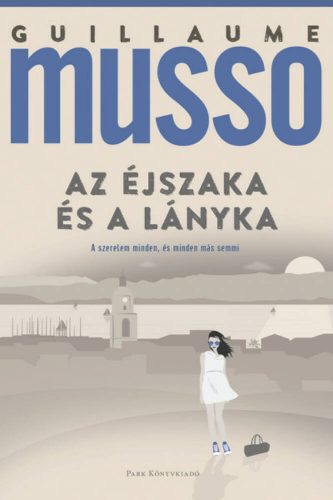 Az éjszaka és a lányka - Guillaume Musso