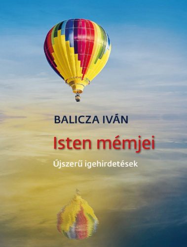 Isten mémjei - Újszerű igehirdetések - Balicza Iván