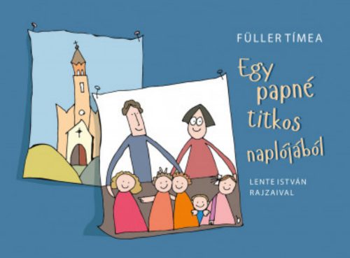 Egy papné titkos naplójából - Füller Tímea