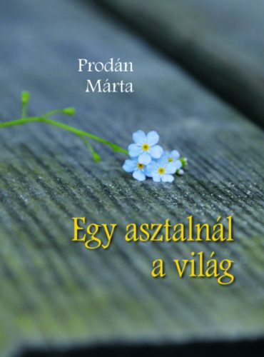 Egy asztalnál a világ - Prodán Márta - Diószegi Rita