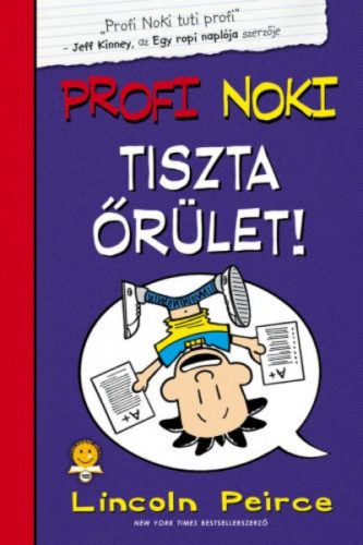 Profi Noki kalandjai 5. /Tiszta őrület! (Lincoln Peirce)