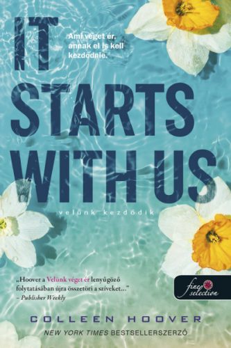 It Starts With Us - Velünk kezdődik - It Ends With Us 2. (kemény) - Colleen Hoover