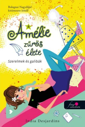 Amélie zűrös élete 2. /Szerelmek és galibák (India Desjardins)