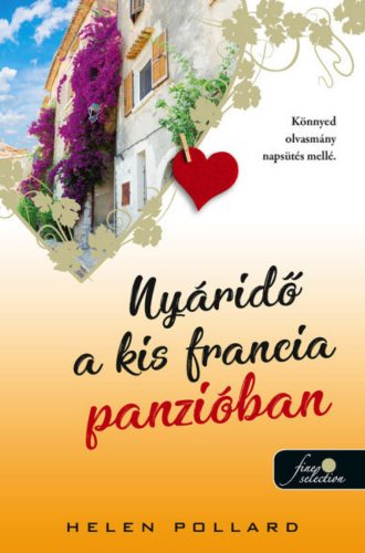 Nyáridő a kis francia panzióban - Rózsakert 3. - Helen Pollard