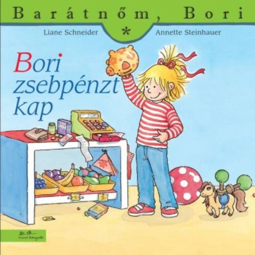 Bori zsebpénzt kap - Barátnőm, Bori 32. (Anette Steinhauer)