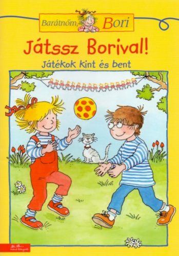 Játssz Borival! - Játékok kint és bent - Barátnőm, Bori foglalkoztató - Hanna Sörensen